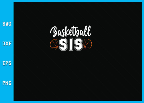 Basketball Sis SVG File: Graphics for Crafts & Creative Projects
