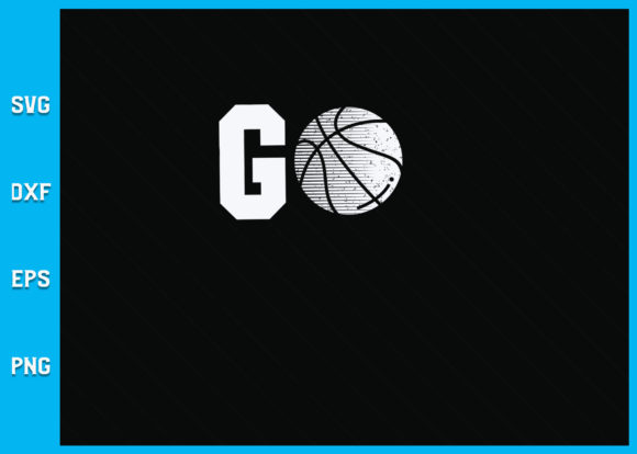 Go Basketball SVG File: Graphics for Crafts Projects